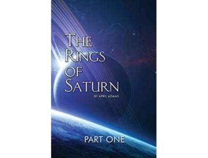 Livro The Rings of Saturn Part One de April Adams (Inglês)