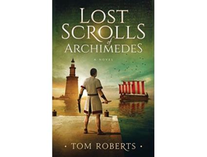 Livro Lost Scrolls of Archimedes Lost Artifacts de Tom Roberts (Inglês)