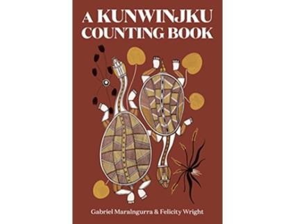 Livro Kunwinjku Counting Book de Gabriel Maralngurra (Inglês - Capa Dura)