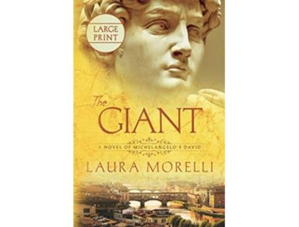 Livro The Giant A Novel of Michelangelos David de Laura Morelli (Inglês)