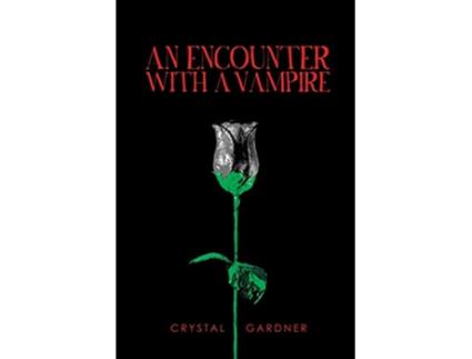 Livro An Encounter With a Vampire de Crystal Gardner (Inglês)