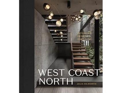 Livro West Coast North de Julia Dilworth (Inglês - Capa Dura)