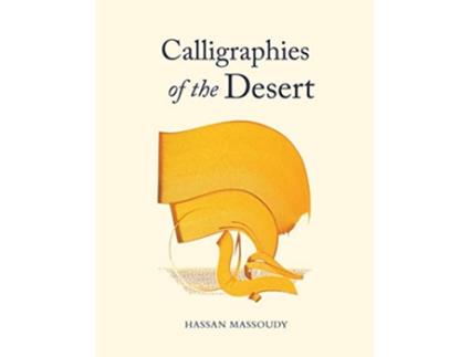 Livro Calligraphies of the Desert de Hassan Massoudy (Inglês)