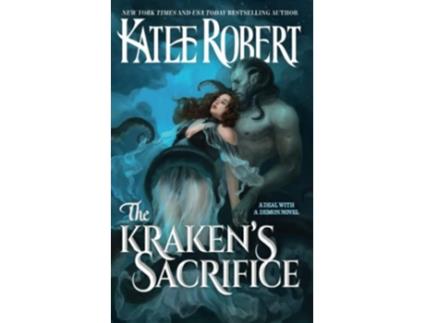 Livro The Krakens Sacrifice A Deal With A Demon de Katee Robert (Inglês)