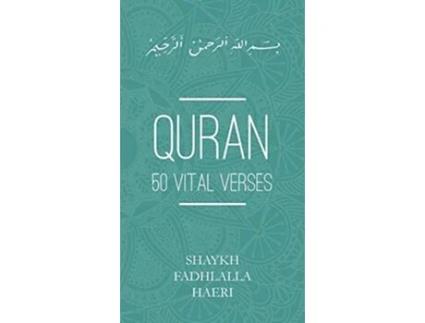 Livro Quran 50 Vital Verses de Shaykh Fadhlalla Haeri (Inglês)