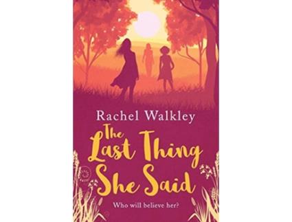 Livro The Last Thing She Said de Rachel Walkley (Inglês)