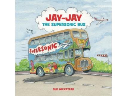 Livro JayJay The Supersonic Bus de Sue Wickstead (Inglês)