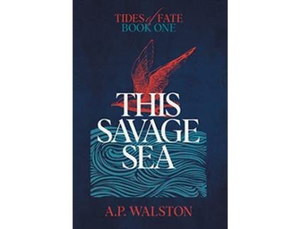 Livro This Savage Sea Tides of Fate de A P Walston (Inglês)