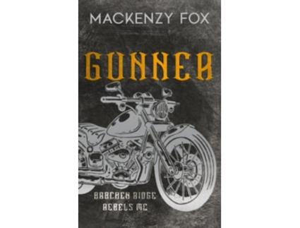 Livro Gunner Special Edition bracken Ridge Rebels Mc Special Edition de Fox Mackenzy (Inglês)