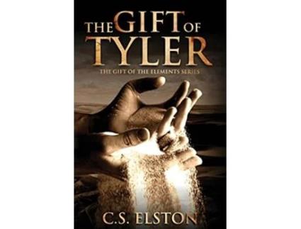 Livro The Gift Of Tyler The Gift Of The Elements de C S Elston (Inglês)