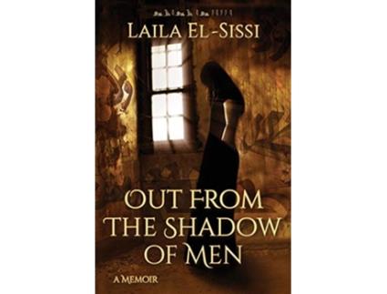 Livro Out From The Shadow of Men de Mrs Laila R ElSissi (Inglês)