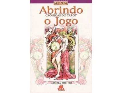 Livro Abrindo O Jogo - Crónicas Do Tarot de Glória Britto