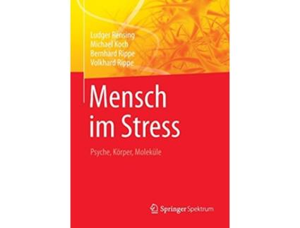 Livro Mensch im Stress Psyche Körper Moleküle German Edition de Ludger Rensing, Michael Koch et al. (Alemão)