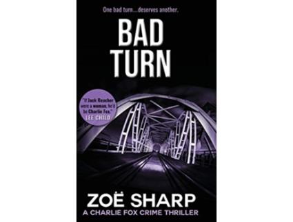 Livro BAD TURN Charlie Fox Crime Mystery Thriller Series 13 de Zoe Sharp (Inglês)