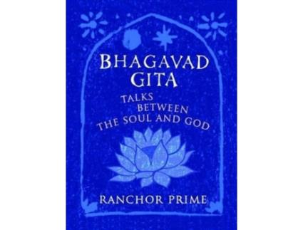 Livro Bhagavad Gita: Talks Between the Soul and God de Ranchor Prime (Inglês)