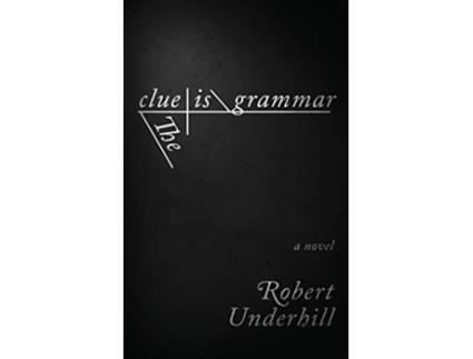 Livro The Clue is Grammar de Robert Underhill (Inglês)