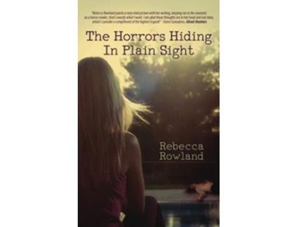 Livro The Horrors Hiding in Plain Sight de Rebecca Rowland (Inglês)