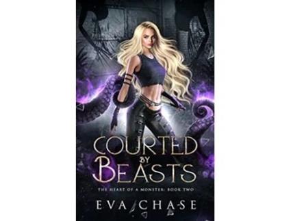 Livro Courted by Beasts The Heart of a Monster de Eva Chase (Inglês)