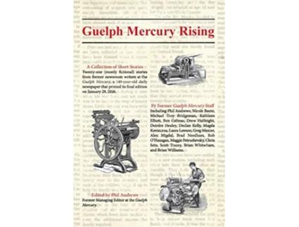 Livro Guelph Mercury Rising de Phil Andrews (Inglês)