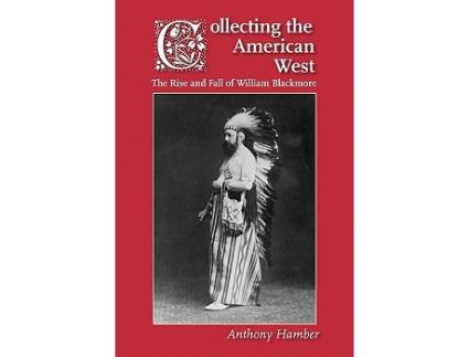 Livro Collecting the American West de Anthony Hamber (Inglês)