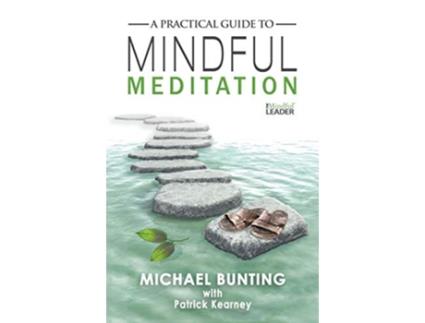 Livro A Practical Guide to Mindful Meditation de Michael Bunting Patrick Kearney (Inglês)