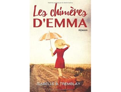 Livro Les chimères dEmma French Edition de Isabelle B Tremblay (Francês)