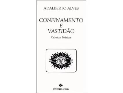 Livro Confinamento e Vastidão de Adalberto Alves .