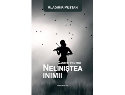 Livro Cântec Pentru Nelinistea Inimii Editia Româna Romansch Edition de Vladimir Pustan
