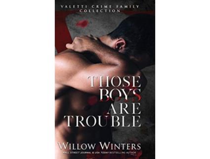 Livro Those Boys Are Trouble Valetti de Willow Winters (Inglês - Capa Dura)