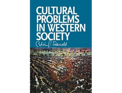 Livro Cultural Problems in Western Society Sundry Writings and Occasional Lectures de Calvin G Seerveld (Inglês)