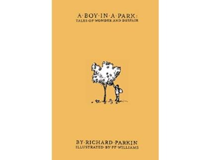 Livro a boy in a park tales of wonder and despair de Richard Parkin (Inglês)