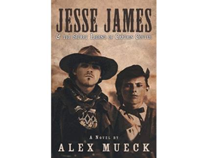 Livro Jesse James the Secret Legend of Captain Coytus de Alex Mueck (Inglês)