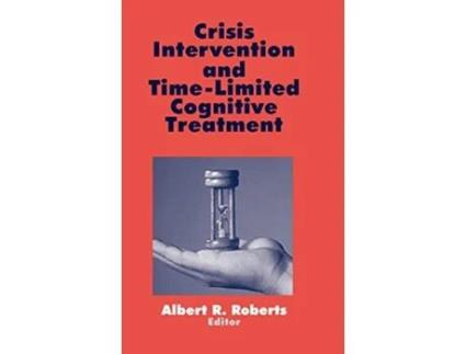 Livro Crisis Intervention and TimeLimited Cognitive Treatment de Albert R Roberts (Inglês)