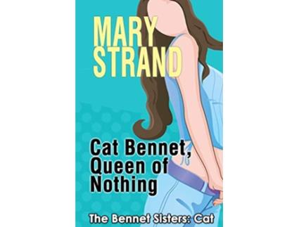 Livro Cat Bennet Queen of Nothing The Bennet Sisters de Mary Strand (Inglês)