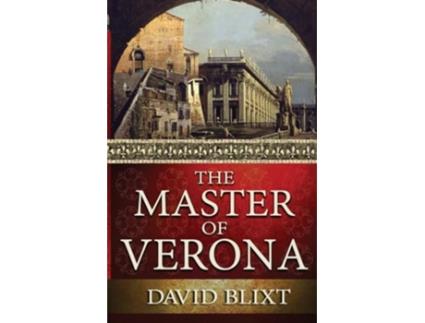 Livro The Master Of Verona StarCrossd de David Blixt (Inglês)