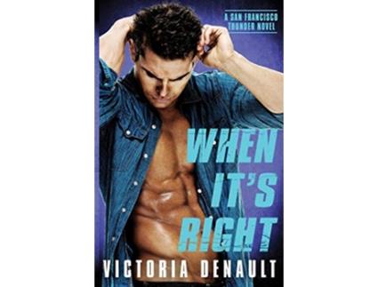 Livro When Its Right de Victoria Denault (Inglês)