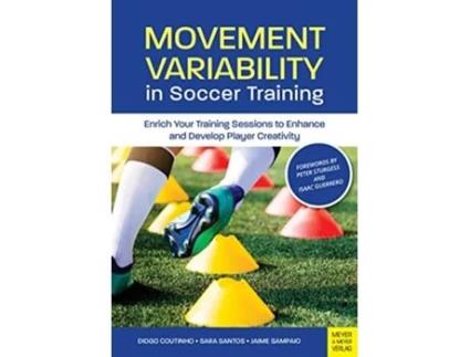 Livro Movement Variability in Soccer Training de Diogo Coutinho, Sara Santos et al. (Inglês)