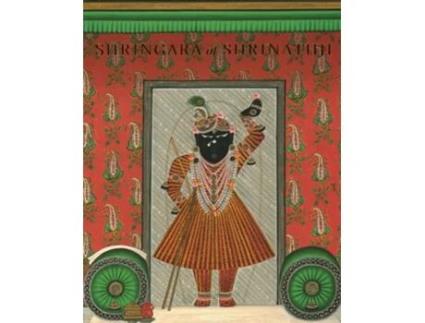 Livro Shringara of Shrinathji de Amit Ambalal e Vikram Goyal (Inglês)