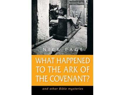 Livro What Happened to the Ark of the Covenant And Other Bible Mysteries de Nick Page (Inglês)