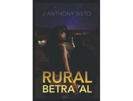 Livro Rural Betrayal de J Anthony Sisto (Inglês)