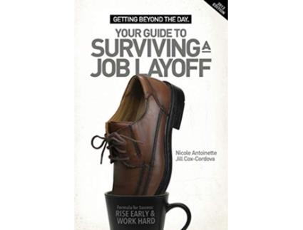 Livro Getting Beyond the Day Your Guide to Surviving a Job Layoff de Nicole Antoinette Jill CoxCordova (Inglês)