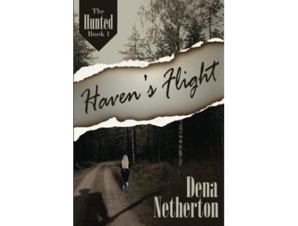 Livro Havens Flight The Hunted de Dena Netherton (Inglês)