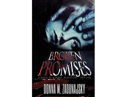 Livro Broken Promises de Donna Michelle Zadunajsky (Inglês)