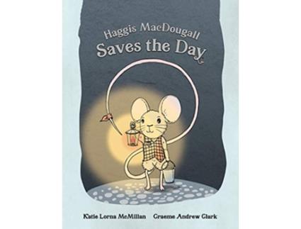 Livro Haggis MacDougall Saves the Day de Katie Lorna Mcmillan (Inglês)
