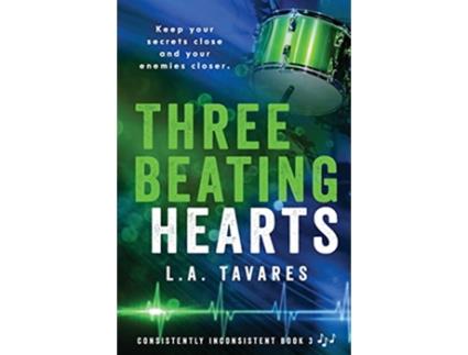 Livro Three Beating Hearts Consistently Inconsistent de LA Tavares (Inglês)