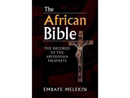 Livro The African Bible The Book of Mormon Is African Bible de Embaye Melekin (Inglês)