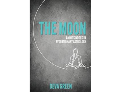 Livro The Moon and its Nodes in Evolutionary Astrology de Deva Green (Inglês)