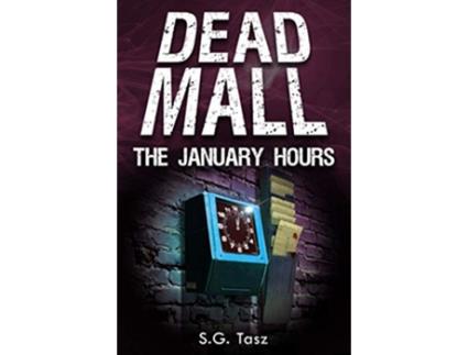 Livro The January Hours Dead Mall Collection Dead Mall Collections de SG Tasz (Inglês)