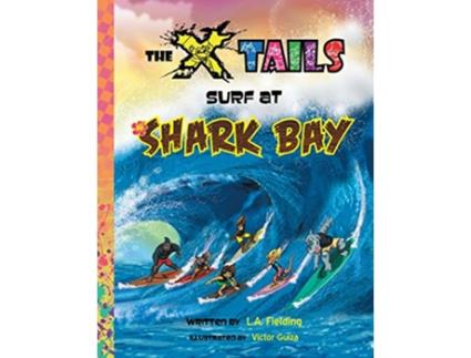 Livro The Xtails Surf at Shark Bay 5 de LA Fielding (Inglês)