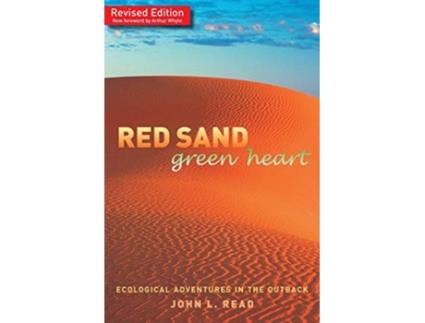 Livro Red Sand Green Heart Ecological adventures in the outback de John L Read (Inglês)